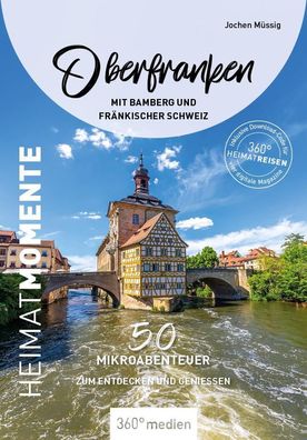 Oberfranken mit Bamberg und Fr?nkischer Schweiz - HeimatMomente, Jochen M?s ...