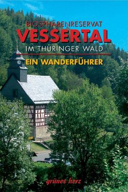 Biosph?renreservat Vessertal im Th?ringer Wald, Eberhard Wei?