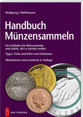Handbuch M?nzensammeln, Wolfgang J. Mehlhausen