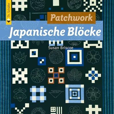 Patchwork Japanische Bl?cke, Susan Briscoe