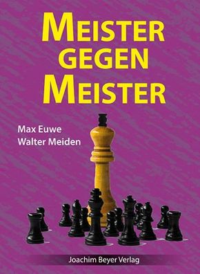 Meister gegen Meister, Max Euwe