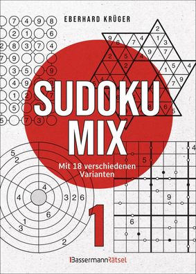 Sudokumix 1 - Mit 18 verschiedenen Varianten, Eberhard Kr?ger