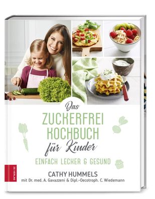 Das Zuckerfrei-Kochbuch f?r Kinder, Cathy Hummels