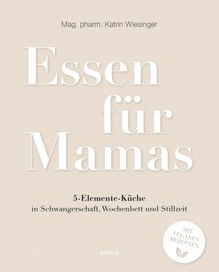 Essen f?r Mamas, Katrin Wiesinger