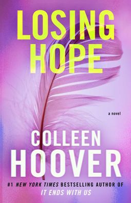 Losing Hope: A Novel (Hopeless), Colleen Hoover