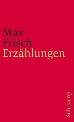 Erz?hlungen (suhrkamp taschenbuch), Max Frisch