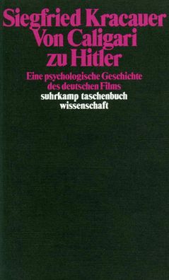 Von Caligari zu Hitler: Eine psychologische Geschichte des deutschen Films ...