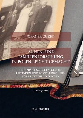 Ahnen- und Familienforschung in Polen leicht gemacht, Werner Zurek