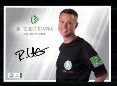 Robert Kampka DFB Schiedsrichter Autogrammkarte Original Sign. + A 232648