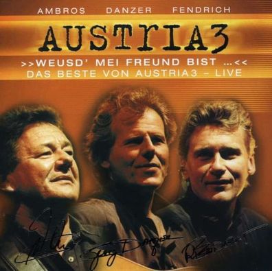 Austria 3 (Ambros/ Danzer/ Fendrich): Weusd' mei Freund bist - Das Beste von Austr...