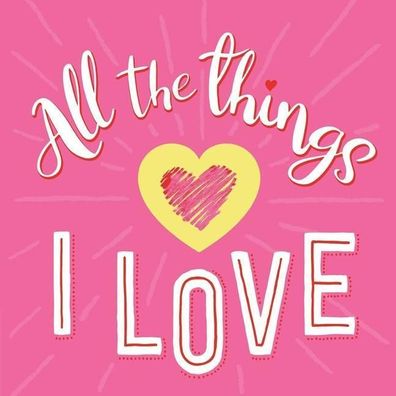 All the Things I Love: Guided Journal, Igloobooks