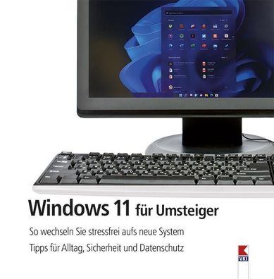 Windows 11 f?r Umsteiger, Steffen Haubner