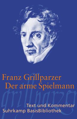 Der arme Spielmann, Franz Grillparzer