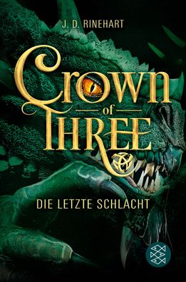 Crown of Three - Die letzte Schlacht (Bd. 3), J. D. Rinehart