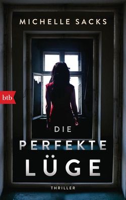 Die perfekte L?ge, Michelle Sacks