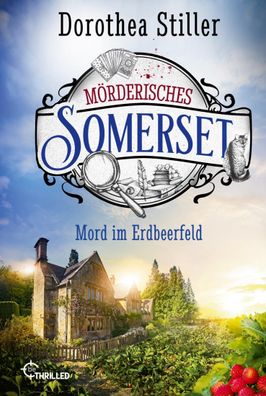 M?rderisches Somerset - Mord im Erdbeerfeld, Dorothea Stiller
