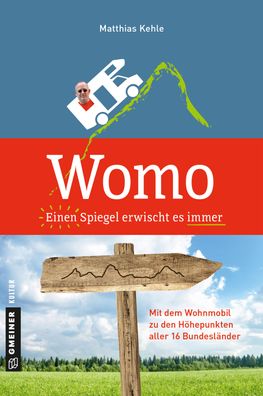 Womo - Einen Spiegel erwischt es immer, Matthias Kehle