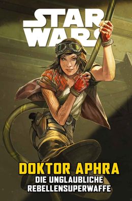 Star Wars Comics: Doktor Aphra VI: Die unglaubliche Rebellensuperwaffe, Sim ...