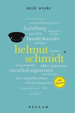 Helmut Schmidt. 100 Seiten, Meik Woyke
