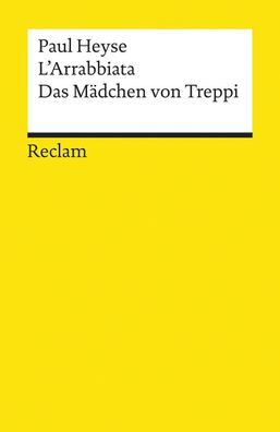 L' Arrabbiata / Das M?dchen von Treppi, Paul Heyse