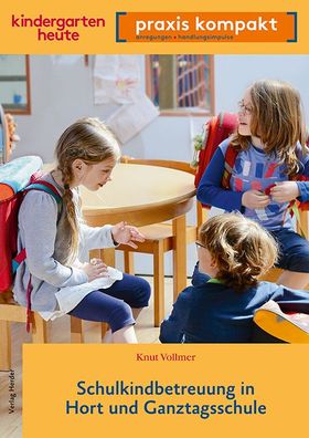 Schulkindbetreuung in Hort und Ganztagsschule, Knut Vollmer