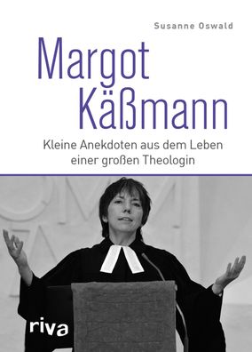 Margot K??mann: Kleine Anekdoten aus dem Leben einer gro?en Theologin, Susa ...