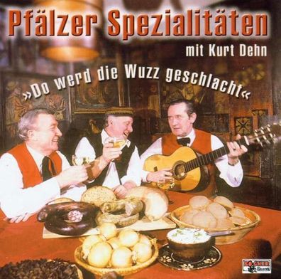 Kurt Dehn: Pfälzer Spezialitäten - - (CD / P)