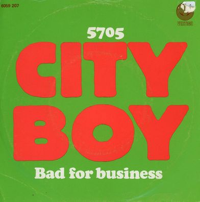 7" City Boy - 5705 / Bad for Business