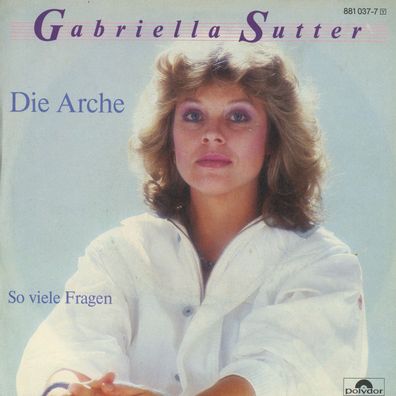 7" Gabriella Sutter - Die Arche