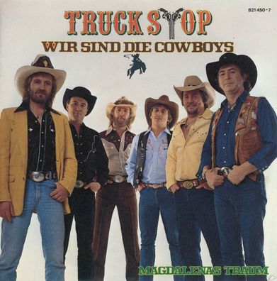 7" Truck Stop - Wir sind die Cowboys