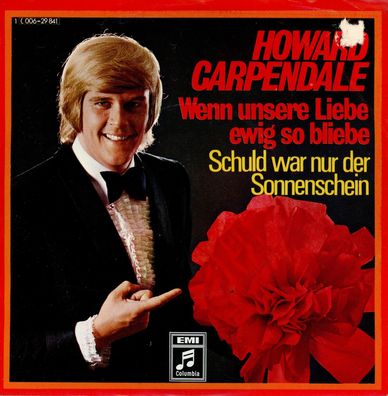 7" Howard Carpendale - Wenn unsere Liebe ewig so bliebe