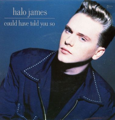 7" Halo James - Could have told You so