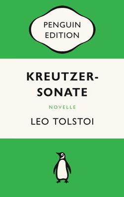 Kreutzersonate: Novelle - Penguin Edition (Deutsche Ausgabe): Novelle - Pen ...