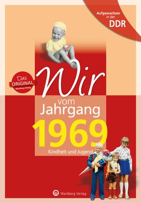 Aufgewachsen in der DDR - Wir vom Jahrgang 1969 - Kindheit und Jugend, Mari ...
