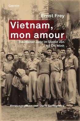 Vietnam, mon amour, Ernst Frey