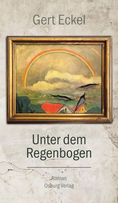 Unter dem Regenbogen, Gert Eckel