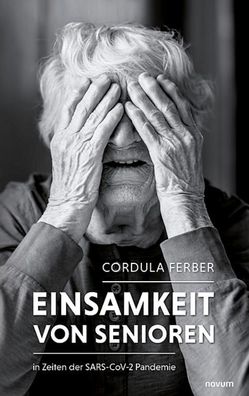 Einsamkeit von Senioren, Cordula Ferber