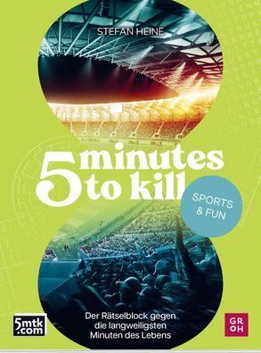 5 minutes to kill - Sports & Fun, Stefan Heine