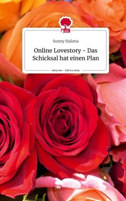 Online Lovestory - Das Schicksal hat einen Plan. Life is a Story - story. on ...