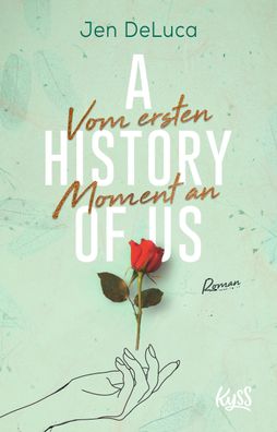 A History of Us - Vom ersten Moment an, Jen Deluca