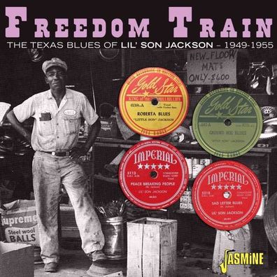 Lil' Son Jackson - Freedom Train: The Texas Blues Of Lil' Son Jackson - - (CD / Ti