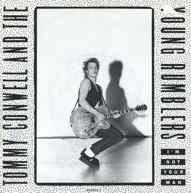 7" Tommy Conwell & the Young Rumblers - I´m not Your Man