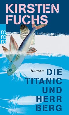 Die Titanic und Herr Berg, Kirsten Fuchs