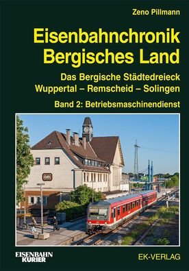 Eisenbahnchronik Bergisches Land - Band 2, Zeno Pillmann