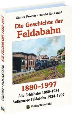 Die Geschichte der Feldabahn 1880-1997, G?nter Fromm