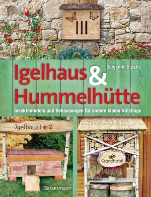Igelhaus & Hummelh?tte, Benjamin Busche