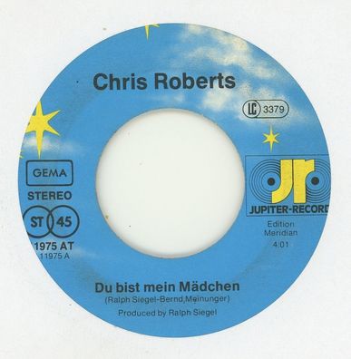 7" Chris Roberts - Du bist mein Mädchen ( Ohne Cover )