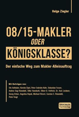 08/15-Makler oder K?nigsklasse?, Helge Ziegler