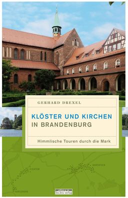 Kl?ster und Kirchen in Brandenburg, Gerhard Drexel