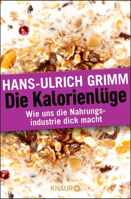 Die Kalorienl?ge, Hans-Ulrich Grimm